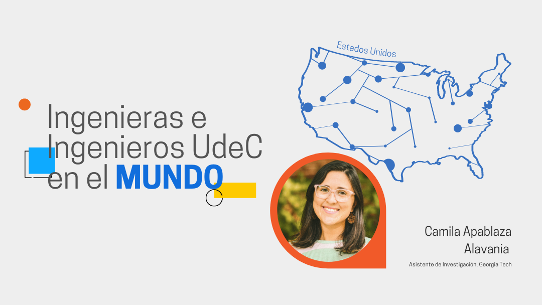 Ingenieras e ingenieros UdeC en el mundo: Camila Apablaza